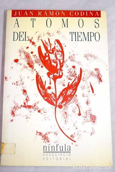 Libros: Atomos del tiempo: Codina, Juan Ram&oacute;n.- Codina, Juan Ram&oacute;n - Foto 1