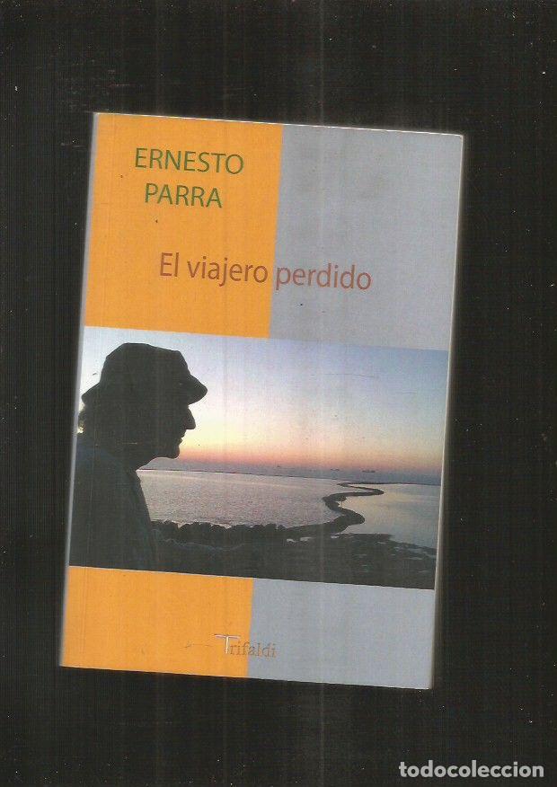 Libros: VIAJERO PERDIDO - EL - PARRA, ERNESTO - Foto 2