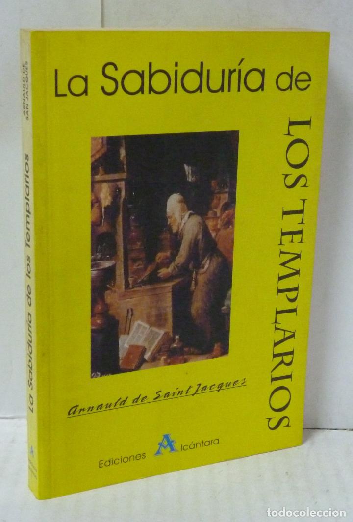 B&uuml;cher: LA SABIDURIA DE LOS TEMPLARIOS - San Jacques, Arnauld de