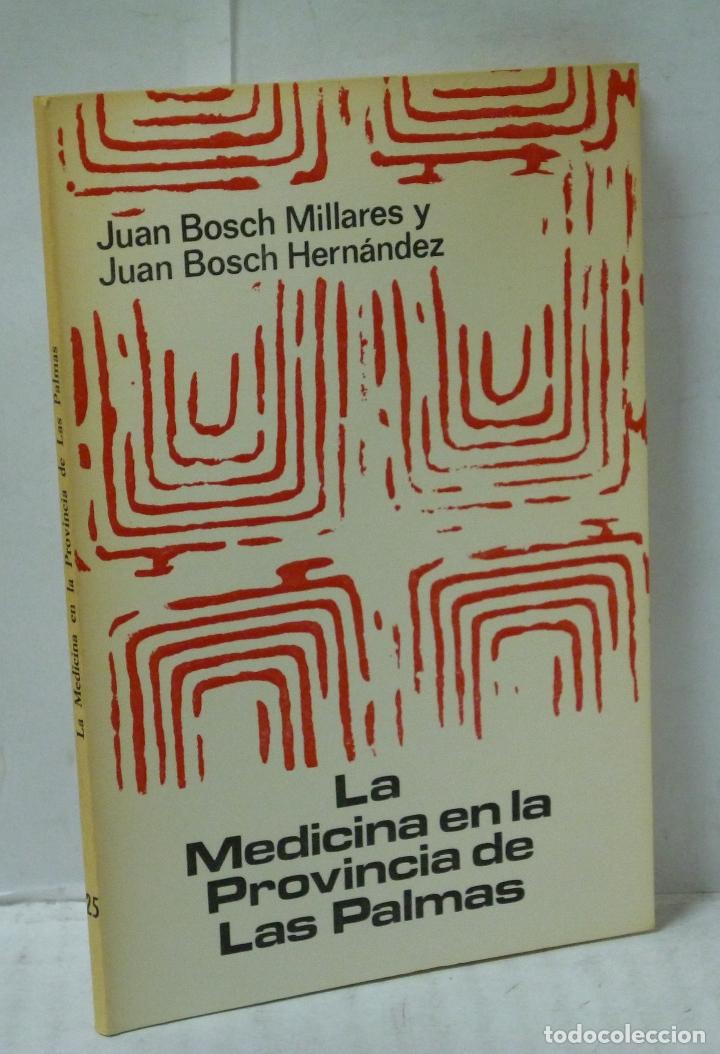 Libri di seconda mano: LA MEDICINA EN LA PROVINCIA DE LAS PALMAS - Bosch Milares, Juan/ Bosch Hernandez, Juan