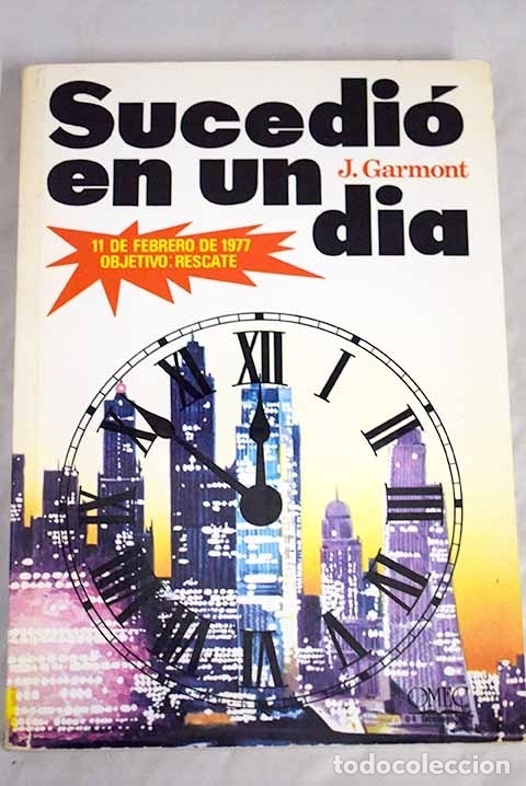 Libros: Sucedio en un dia:.- Garmont, J. - Foto 1