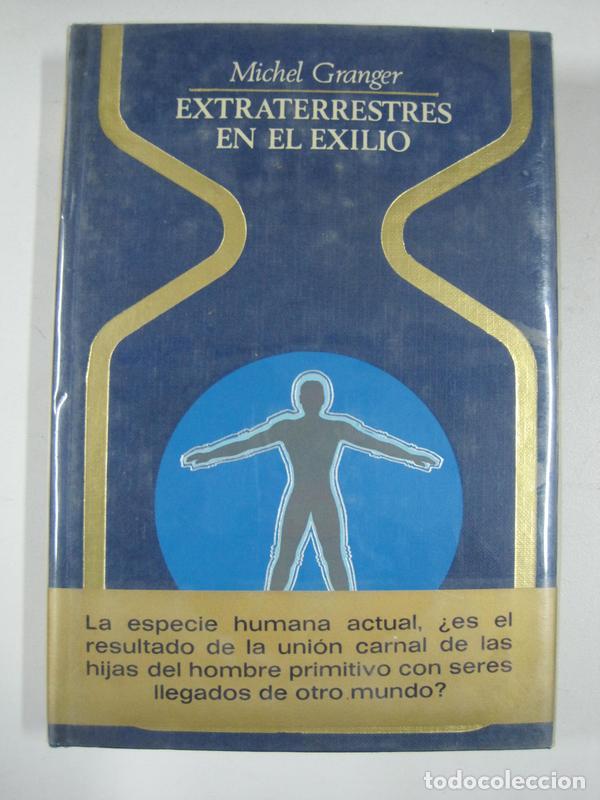 Libros: Extraterrestres en el exilio / Michel Granger - Foto 1