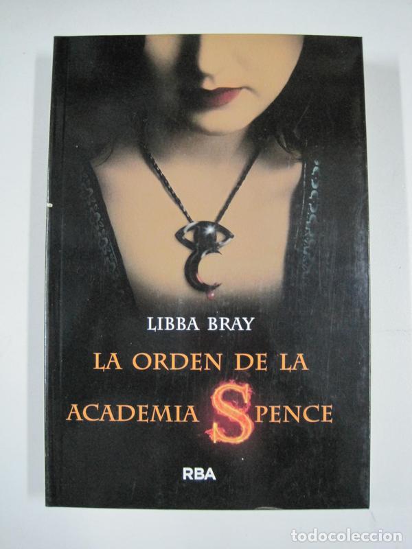 Libros: La orden de la academia Spencer / Libba Bray - Foto 1