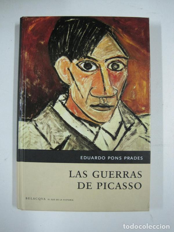 Libros: Las guerras de Picasso, (El ojo de la historia) / Eduardo Pons Prades - Foto 1