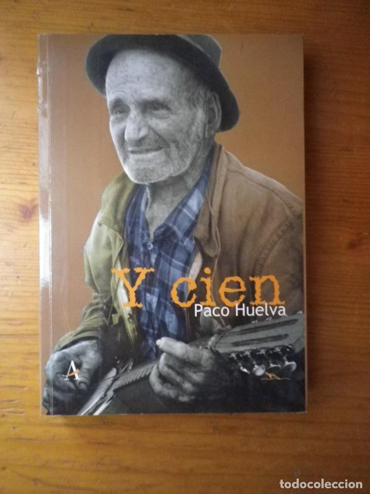 Libros: Y CIEN PACO HUELVA - Foto 1