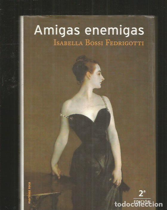 Libros: AMIGAS ENEMIGAS - BOSSI FEDRIGOTTI, ISABELLA - Foto 1