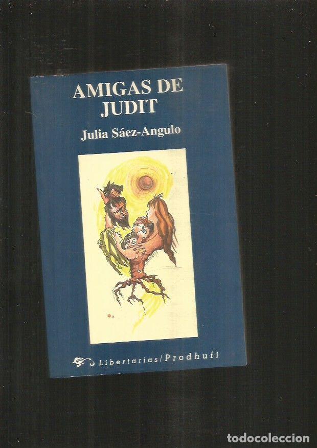 Libros: AMIGAS DE JUDIT - SAEZ-ANGULO, JULIA - Foto 5