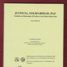 Libros: JUSTICIA, SOLIDARIDAD, PAZ. VOLUMEN II J BALLESTEROS, A. MARTINEZ 871 PAGS VALENCIA AÑO 1995 LE2206. Lote 104013703