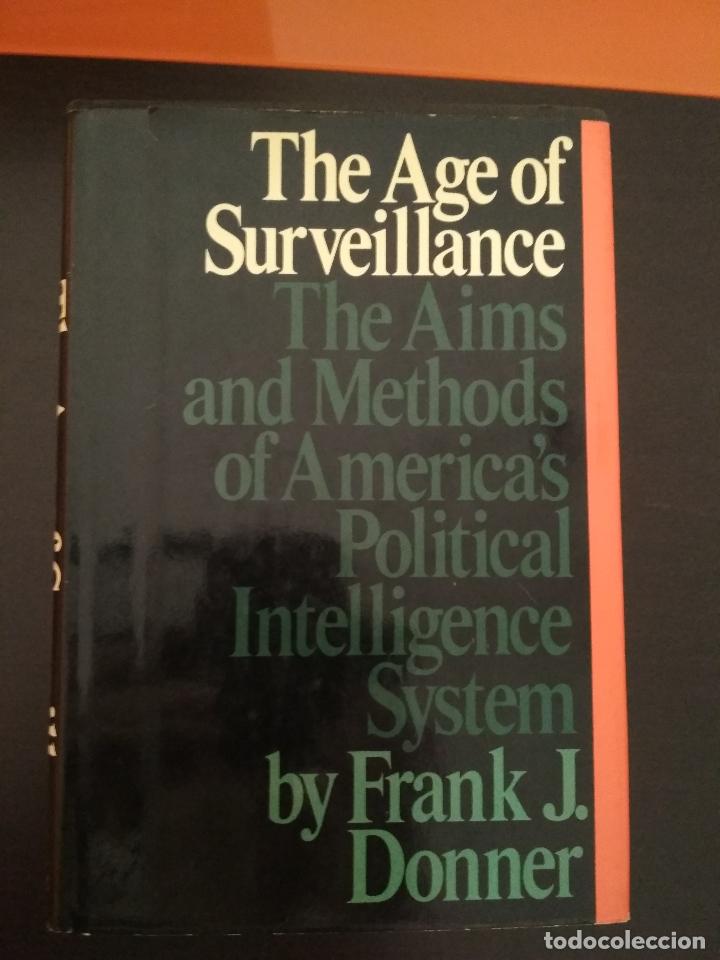 Libros: THE AGE OF SURVEILLANCE. FRANK J. DONNER. - Foto 1
