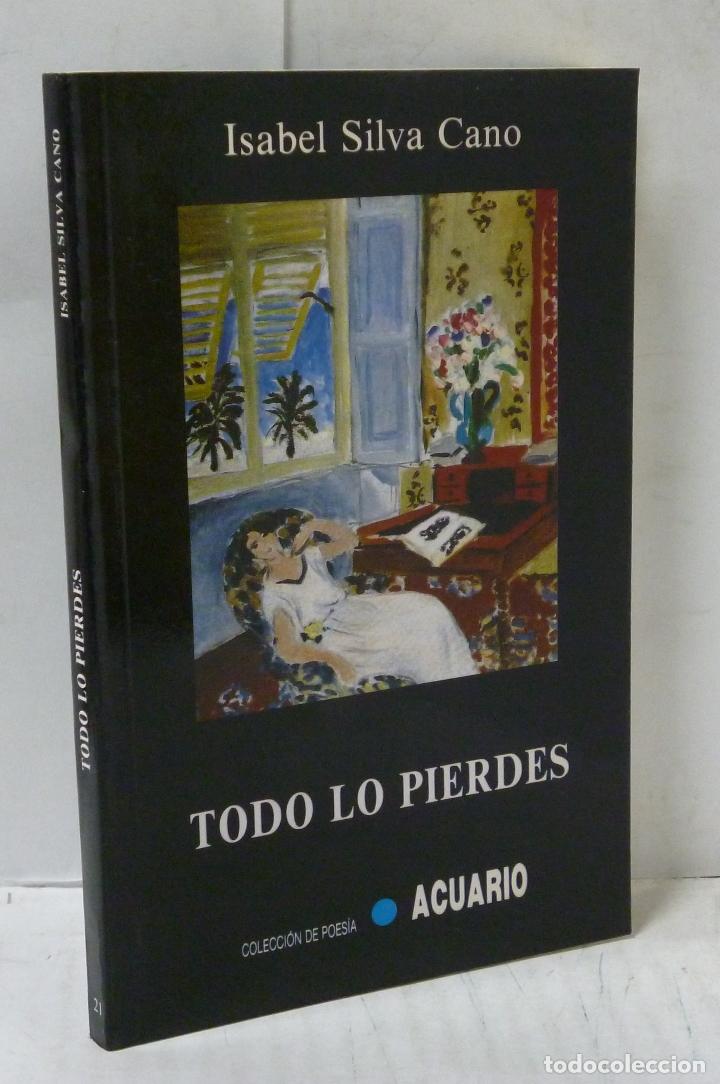 Libros: TODO LO PIERDES - Silva Cano, Isabel - Foto 1