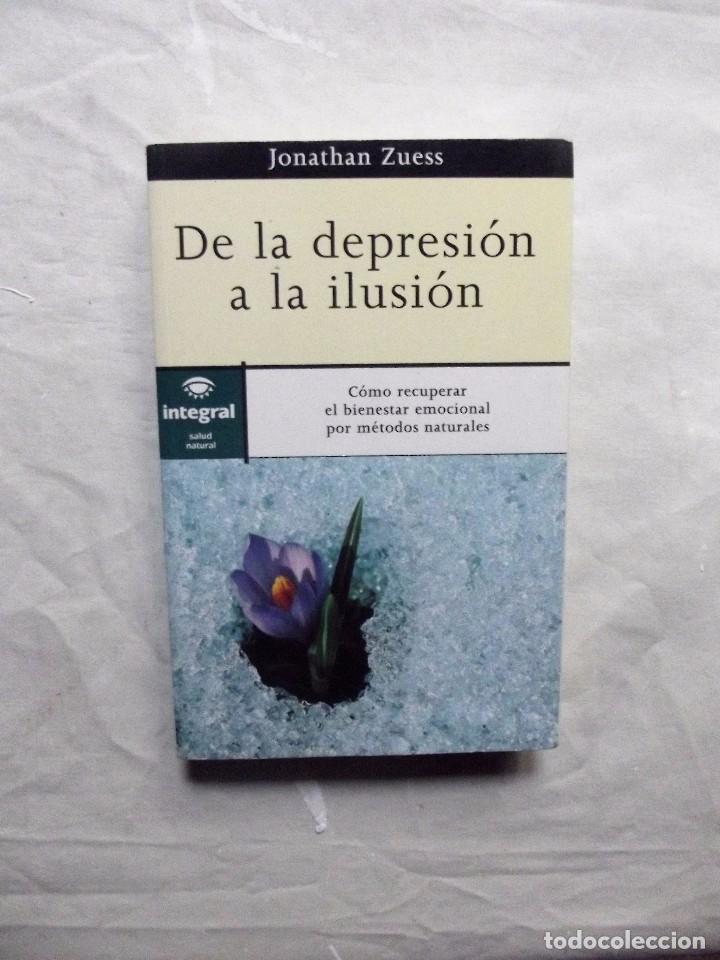 Libros: DE LA DEPRESION A LA ILUSION POR JONATHAN ZUESS - Foto 1