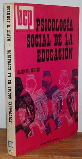 Libros: PSICOLOG&Iacute;A SOCIAL DE LA EDUCACI&Oacute;N - DAVID W. JOHNSON - Foto 1