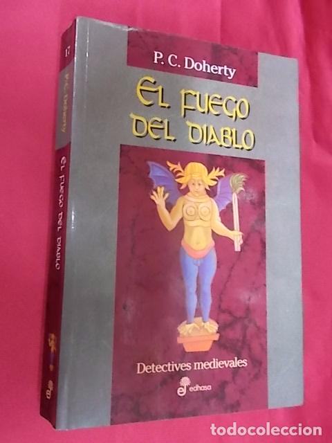 Libros: EL FUEGO DEL DIABLO. P. C. DOHERTY. EDHASA. 1999. 1&ordf; EDICION. - Foto 1