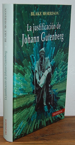 Libros: LA JUSTIFICACI&Oacute;N DE JOHANN GUTENBERG - BLAKE MORRISON - Foto 1