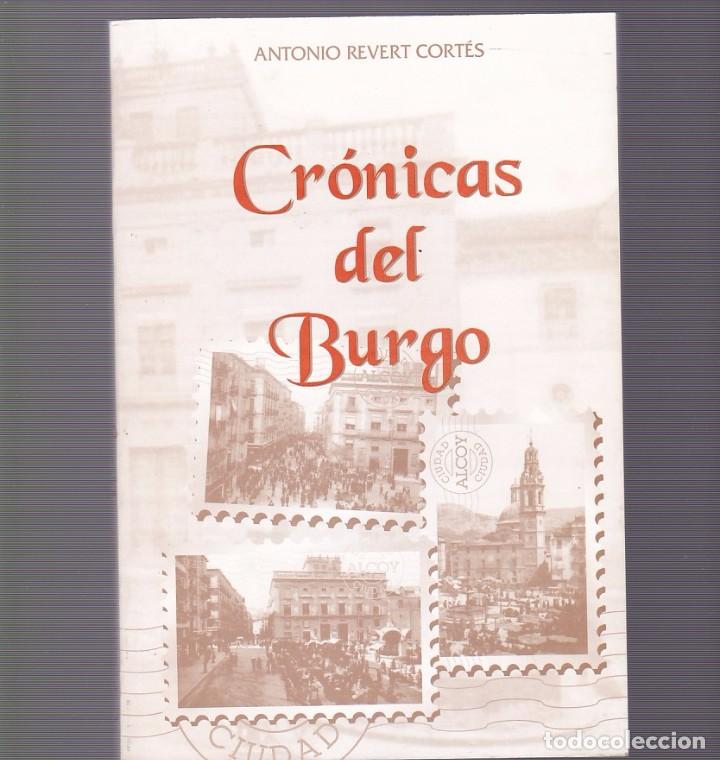 Libros: ALCOY - CR&Oacute;NICAS DEL BURGO - ANTONIO REVERT 1995 / CON DEDICATORIA DEL AUTOR - Foto 1