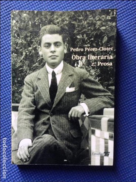 Libros: OBRA LITERARIA 2 PROSA PEDRO PEREZ CLOTET - Foto 1