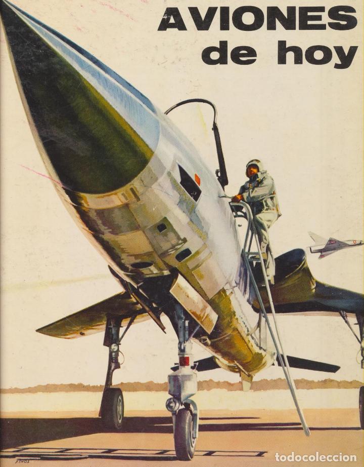 Libros: Aviones de Hoy. Plaza & Jan&eacute;s  1967. - Foto 1