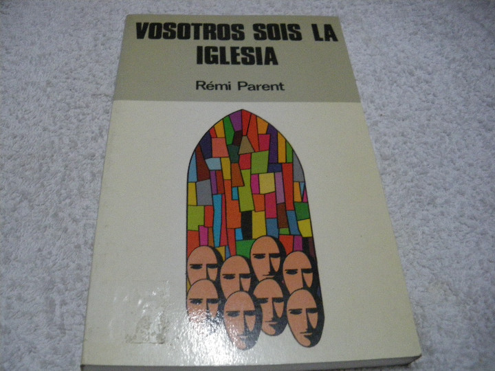 Libros: VOSOTROS SOIS LA IGLESIA - R&eacute;mi Parent - Foto 1
