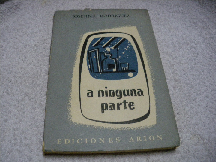 Libros: A NINGUNA PARTE - Josefina Rodr&iacute;guez - Foto 1