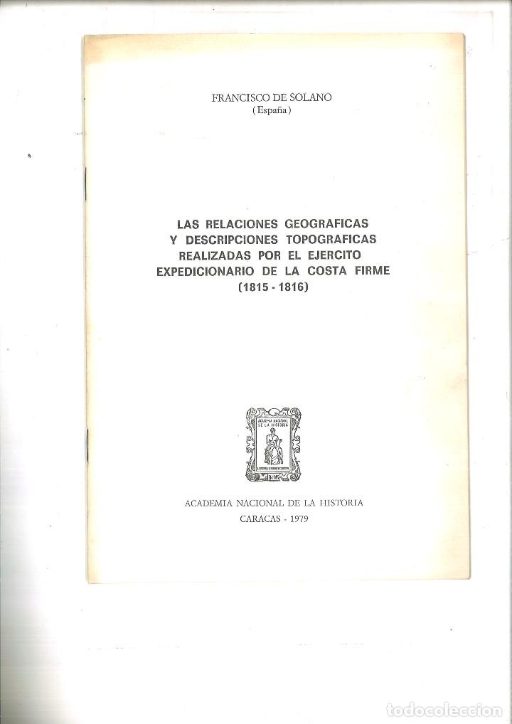 Libri di seconda mano: LAS RELACIONES GEOGR&Aacute;FICAS Y DESCRIPCIONES TOPOGR&Aacute;FICAS REALIZADAS POR EL EJ&Eacute;RCITO... Fco. de Solano