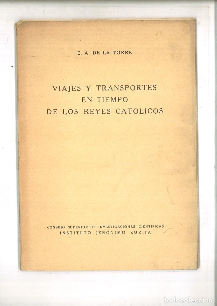 Libri di seconda mano: VIAJES Y TRANSPORTE EN TIEMPO DE LOS REYES CAT&Oacute;LICOS. E. A. de la Torre