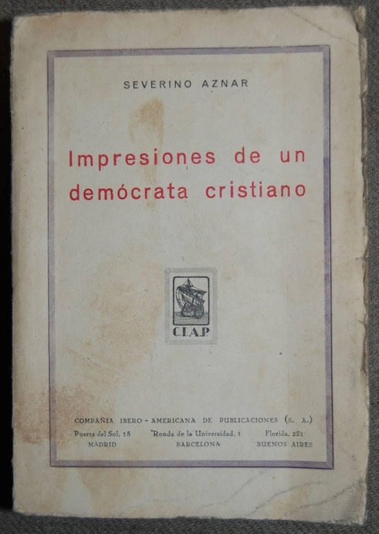Libros: IMPRESIONES DE UN DEMOCRATA CRISTIANO - AZNAR, Severino - Foto 1