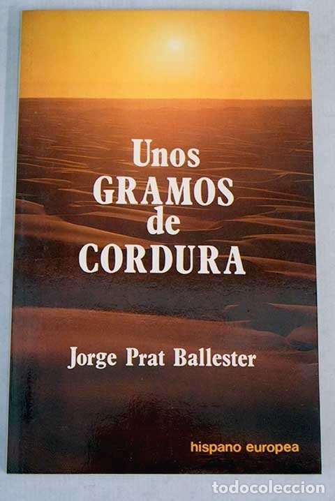 Libros: Unos gramos de cordura.- Prat Ballester, Jorge - Foto 1