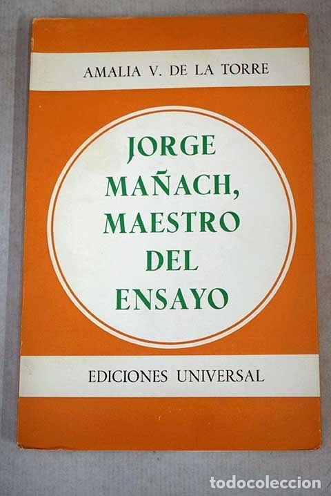 Libros: Jorge Ma&ntilde;ach, maestro del ensayo.- Torre, Amalia V. de la - Foto 1