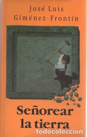 Libros: SE&Ntilde;OREAR LA TIERRA - Gim&eacute;nez-Front&iacute;n,Jos&eacute; Luis - Foto 1