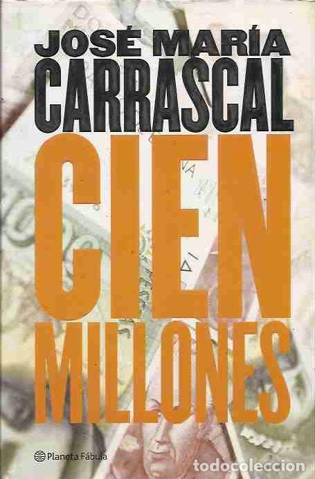 Libros: CIEN MILLONES - CARRASCAL, JOSE MARIA - Foto 1