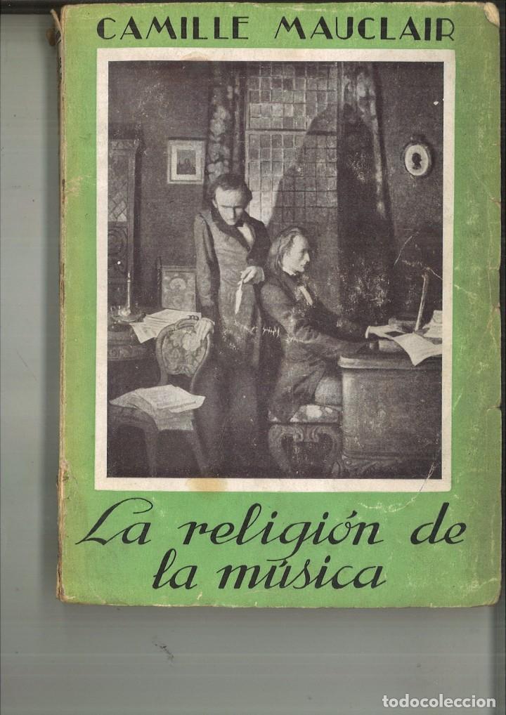 Libros: LA RELIGI&Oacute;N DE LA M&Uacute;SICA. Camille Mauclair - Foto 1