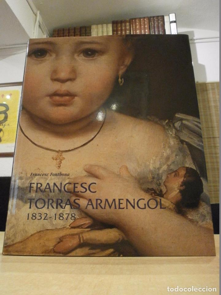 Libros: FRANCESC TORRAS ARMENGOL 1832-1878. - FONTBONA, FRANCESC. - Foto 1