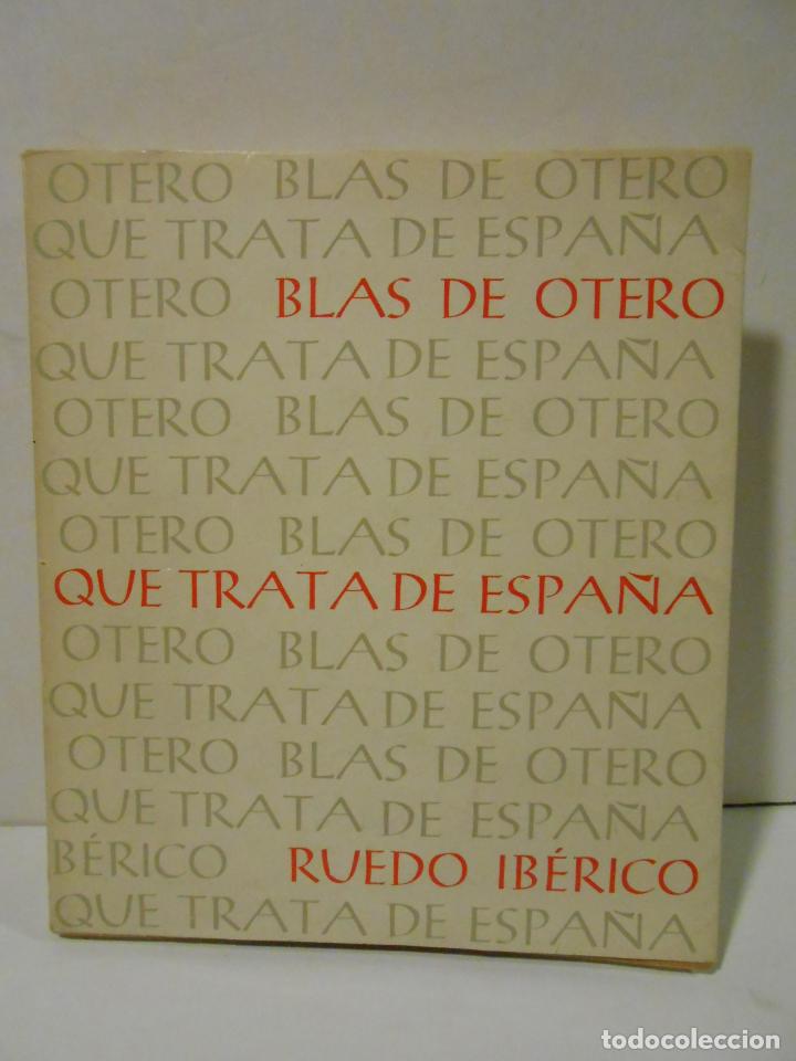 Libros: OTERO, Blas de.- - Que trata de Espa&ntilde;a. - Foto 1