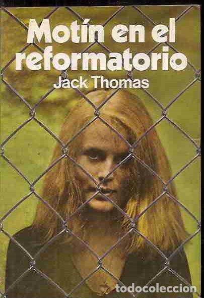 Libros: MOTIN EN EL REFORMATORIO - THOMAS, JACK - Foto 2