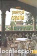 Libros: PARADORES DE ESPA&Ntilde;A - NATALIA CARO - Foto 1