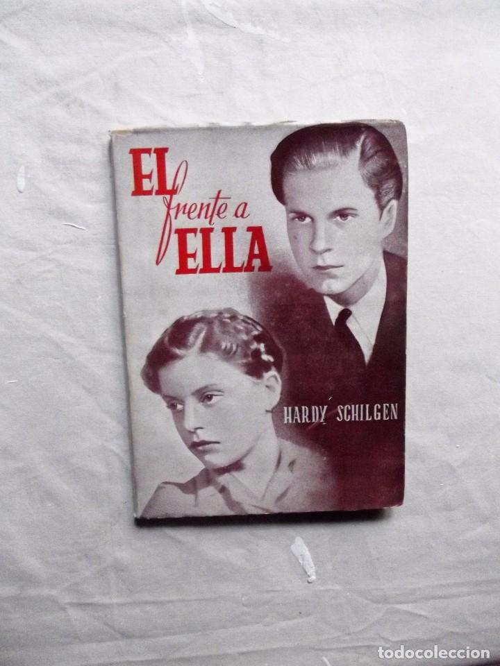 Libros: EL FRENTE A ELLA DE HARDY SCHILGEN - Foto 1