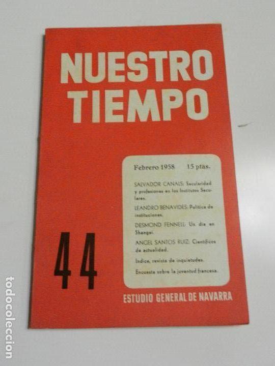 Libros: NUESTRO TIEMPO ESTUDIO GENERAL DE NAVARRA A&Ntilde;O IV VOL. III N&ordm; 44 FEBRERO 1958.