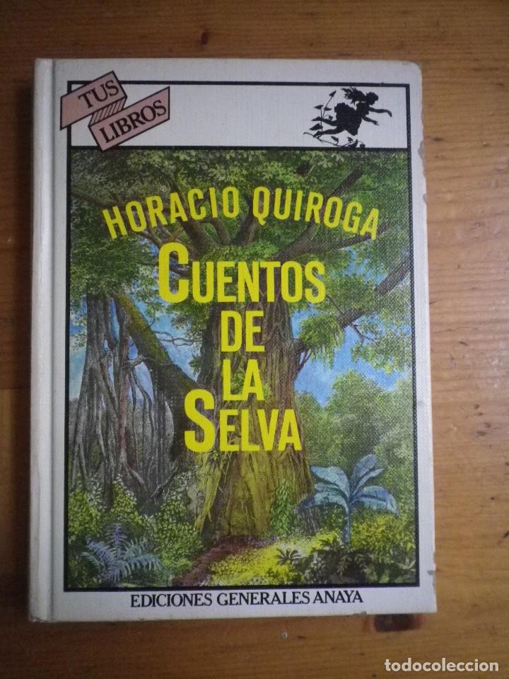 Libros: CUENTOS DE LA SELVA HORACIO QUIROGA EDICIONES GENERALES ANAYA - Foto 1