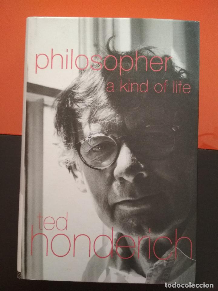 Libros: PHILOSOPHER: A KIND OF LIFE - TED HONDERICH - Foto 1