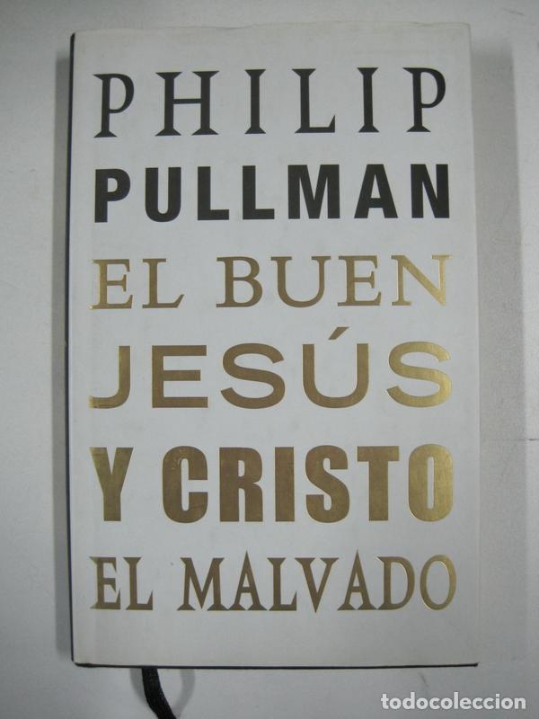 Libros: El buen Jes&uacute;s y Cristo el malvado  / Philip Pullman - Foto 1
