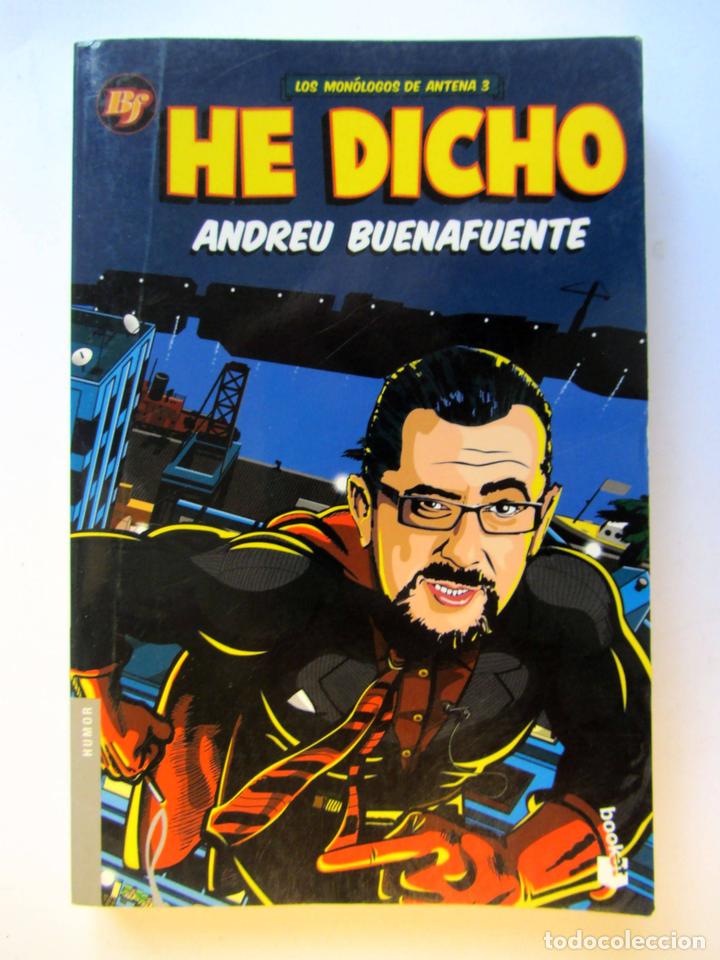 Libros: He dicho. Andreu Buenafuente. Editorial Planeta 2007. - Foto 1