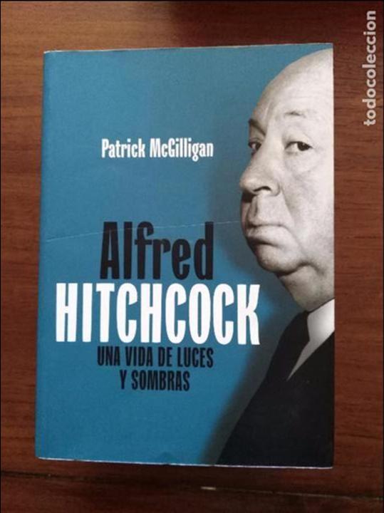 Libros: Alfred hitchcock una vida de luces y sombras Parick mcgilligan