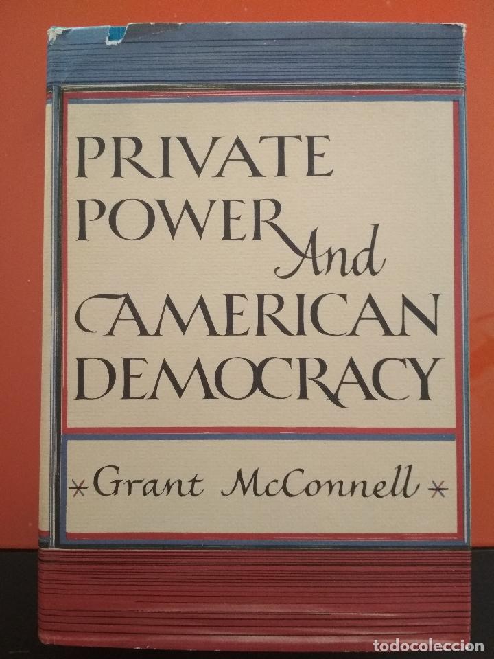 Libros: PRIVATE POWER AND AMERICAN DEMOCRACY. GRANT MACCONNELL - Foto 1
