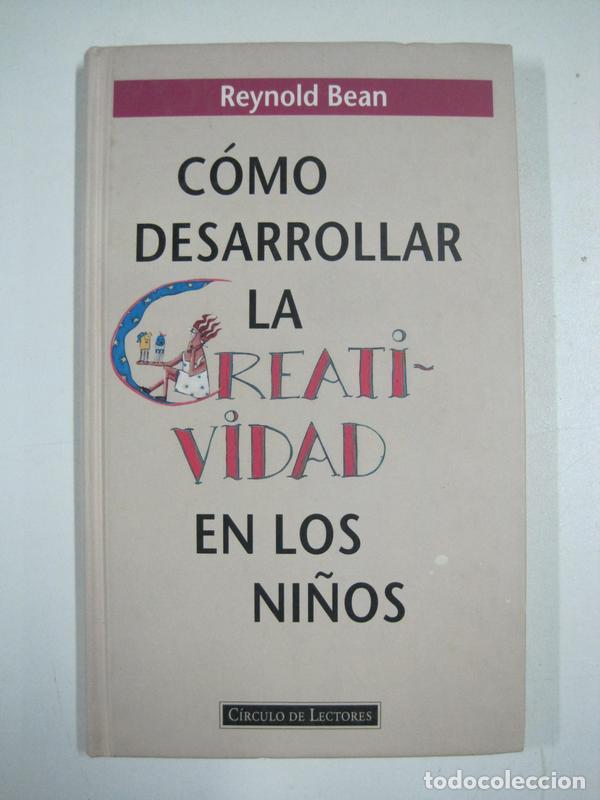 Libros: Como desarrollar la creatividad enlos ni&ntilde;os / Reynold Bean - Foto 1