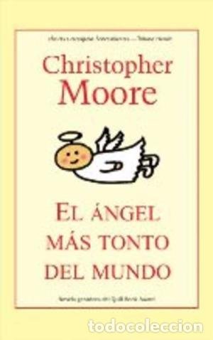 Libros: EL &Aacute;NGEL M&Aacute;S TONTO DEL MUNDO - Moore,Christopher - Foto 1