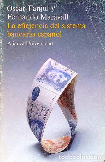 Libros: La eficiencia del sistema bancario espa&ntilde;ol - Fanjul, Oscar; Maravall, Fernando