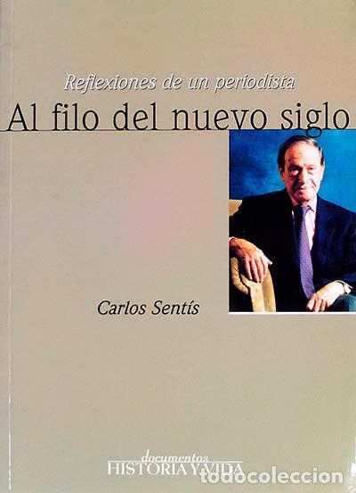 Libros: A filo del nuevo siglo - Sent&iacute;s, Carlos - Foto 1