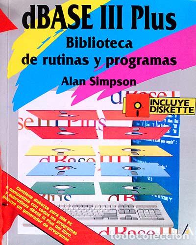 Libros: dBase III Plus. Biblioteca de rutinas y programas - Alan Simpson - Foto 1