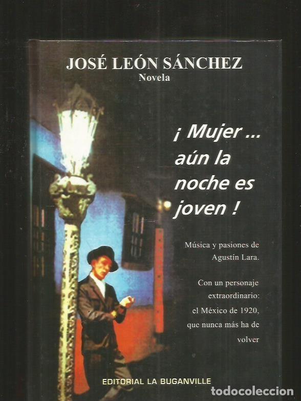 Libros: &iexcl;MUJER... AUN LA NOCHE ES JOVEN! - LEON SANCHEZ, JOSE - Foto 12