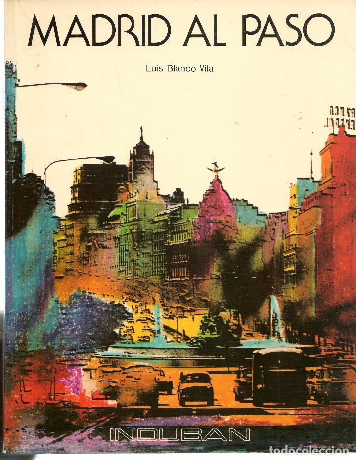 Libros: MADRID AL PASO. LUIS BLANCO VILA.  (P/B20) - Foto 1